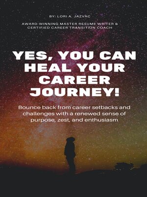 cover image of Yes, You Can Heal Your Career Journey!